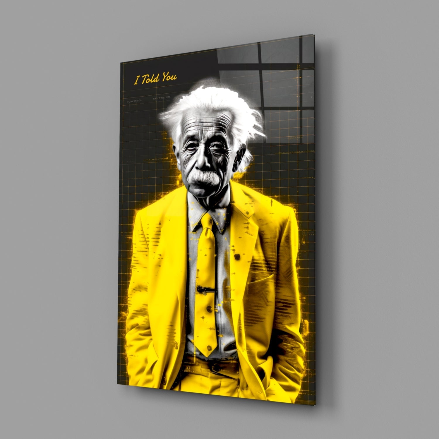 I Told You" - Genius Scientist Glass Wall Art || Designer Collection