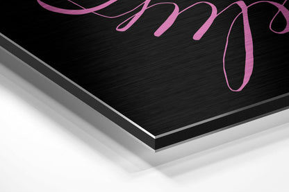 Pink Lettering Believe Quote on Black Brushed Aluminium Dibond Wall Art