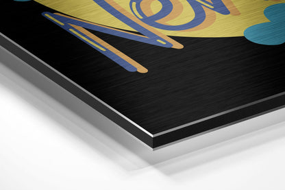 Today is a New Day Brushed Aluminium Dibond Wall Art