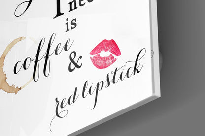 All I Need Glass Wall Art