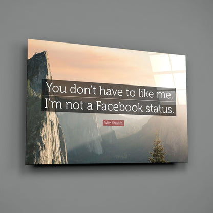 Not a Facebook Status Glass Wall Art