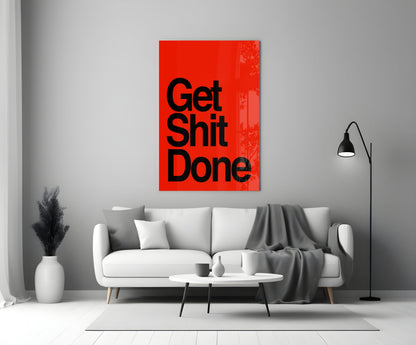 Get Shit Done Bold Red Glass Wall Art