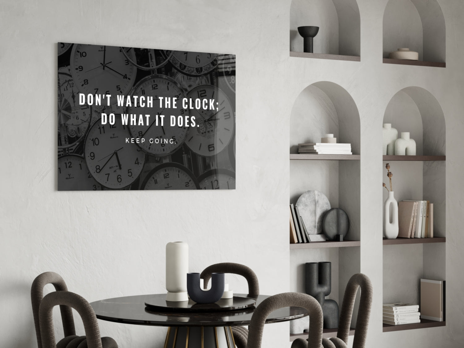 Dont Watch the Clock Quote Clocks Glass Wall Art