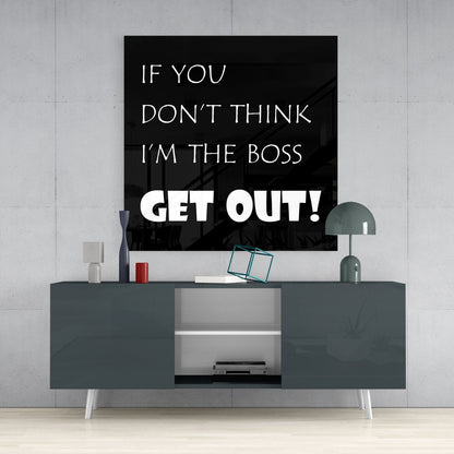 Black Background White Boss Quote Glass Wall Art