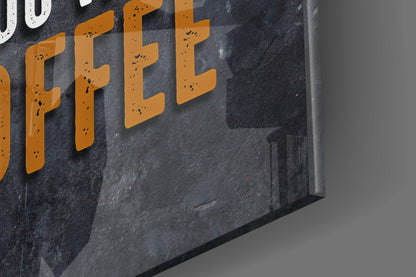 Coffee Cup And Beans With Quote Glass Wall Art