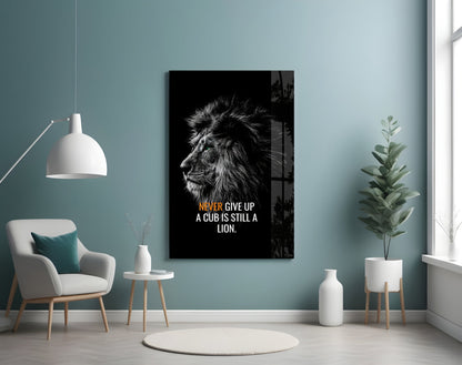 Never Give Up Lion Quote Glass Wall Art