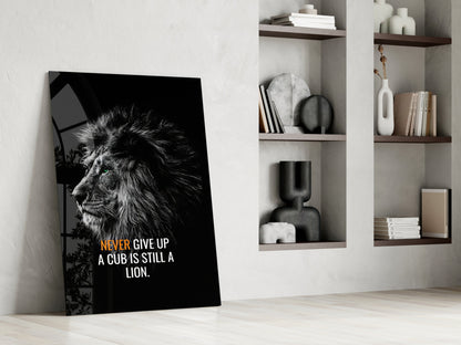 Never Give Up Lion Quote Glass Wall Art