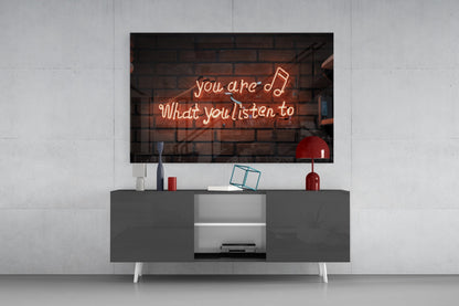 Neon Sign You Are What You Listen To Glass Wall Art